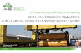 ROAD-RAIL COMBINED TRANSPORT: A … · ROAD-RAIL COMBINED TRANSPORT: A MULTIMODAL FREIGHT TRANSPORT SUCCESS STORY . ... (within the rail sector) to ... GSM-R which is the European