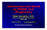 Hormones and Mood in PMDD and Pregnancy - …Monterey+Conference+2012.pdf · Hormones and Mood in PMDD and Pregnancy Faina Novosolov, ... J Affect Disord. 22(1-2) ... to water diuresis)