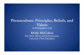 Permaculture: Principles, Beliefs, and Values · Permaculture: Principles, Beliefs, and Values an Ethnographic study Molly McCahan B.A. Music !eory and EcoGastronomy University of