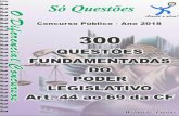 300 Questões fundamentadas do PODER … PODER... · 300 Questões fundamentadas do PODER LEGISLATIVO Art. 44 a 69 da CF 300 Questões Fundamentadas do Poder Legislativo – Art.
