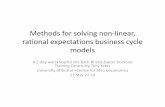 Methods for solving non linear, rational expectations ... · rational expectations business cycle models ... foresight solution of a non‐linear RE NK model ... Uni‐dimensional