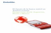 El futuro de la banca móvil en América Latina … · El futuro de la banca móvil en América Latina Perspectivas desde Argentina, Brasil y México 3 Introducción La tecnología
