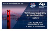 Vest Prevention of .Vest Prevention of Early Sudden Death Trial (VEST) ACC Late Breaking Clinical