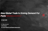 How Global Trade Is Driving Demand For Portsaapa.files.cms-plus.com/2018Seminars/FinanceSeminar/2018 04 April... · 3 Demand for port services remains strong •The drivers of global