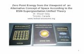 Zero Point Energy from the Viewpoint of an Alternative ...vixra.org/pdf/1110.0071v1.pdf · Alternative Concept of Space According to the BSM-Supergravitation Unified Theory ... unique