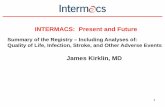 INTERMACS: Present and Future · INTERMACS: Present and Future ... a prospective study of medically managed advanced heart failure patients, ... Patient Profile/ Status: INTERMACS