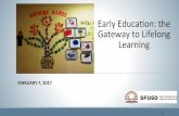 Early Educaon: the Gateway to Lifelong Learning · Assessment Tools 2012-13 cohort 2013-14 cohort 2014-15 cohort 2015-16 cohort % of Students Assessed (K-Readiness) 59% 64% 71% 75%