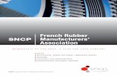 French Rubber SNCP Manufacturers’ Association · SNCP: a part of French Rubber and Polymers Centre French Rubber Manufacturers’ Association MEMBERSHIP OF THE SNCP, A PLUS FOR