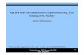 CW and Near-CW Operation of a Superconducting Linac ... · CW and Near-CW Operation of a Superconducting Linac Driving a FEL ... and near-cw operation Status of the IOT transmitter