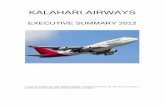 KALAHARI AIRWAYS - SouthAfrica.TO · The six key characteristics leading to the success and profitability of this new ... resource planning; ... the 355 passenger Boeing B747-400,