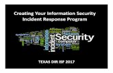 Creating Your Information Security Incident Response Programpublishingext.dir.texas.gov/portal/internal/resources... · Creating Your Information Security Incident Response Program