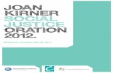 JOAN JOAN KIRNER SOCIAL JUSTICE KIRNER ORATION … · Africa, bullying at school, ... received the Joan Kirner Social Justice Award, ... JOAN KIRNER SOCIAL JUSTICE ORATION 2012.