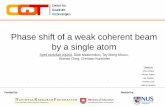 Phase shift of a weak coherent beam by a single atom · Phase shift of a weak coherent beam by a single atom Thanks to ... Mach-Zehnder interferometer. ... •0.9°phase shift of