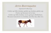 4th grade 10 - Mrs. Barankova's Music page - Homemsbarankova.weebly.com/uploads/4/1/0/1/41015453/arre.pdf · Arre Borrequito (Spanish Folksong) Arre borriquito, arre borro arre, (4