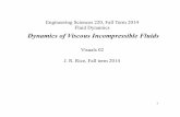 Engineering Sciences 220, Fall Term 2014 Fluid …scholar.harvard.edu/.../es220_14_visuals02_dynviscousincomprfluid.pdf · Fluid Dynamics Dynamics of Viscous Incompressible Fluids