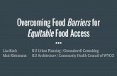 Overcoming Food Barriers for Equitable Food Access …€¦ · Overcoming Food Barriers for Equitable Food Access ... Family Medicine ... Food store shelf space assessments conducted