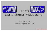 EE123 Digital Signal Processing - University of …ee123/sp16/Notes/Lecture10_STFT... · DTFT of Sampled, Windowed Signal Miki Lustig UCB. Based on Course Notes by J.M Kahn Fall 2011,