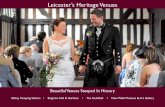 Leicester’s Heritage Venues · Leicester’s Heritage Venues ... Guide dogs are welcome and there is a modern AV ... Piano bass & drums Larger groups also available