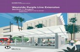 Westside Purple Line Extension - Metro · - C1045 Tunnel 100% design review by Metro - C1045 Systems/Trackwork 85% design review by Metro ... design and specifications packages. 2