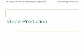 Gene Prediction - Univerzita Karlovaksvi.mff.cuni.cz/~mraz/bioinf/BioAlg10-9.pdf · Bioinformatics Algorithms • Gene: A sequence of nucleotides coding for protein • Gene Prediction