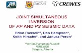 Joint simultaneous inversion of PP and PS seismic … · Y/CREWES JOINT SIMULTANEOUS INVERSION OF PP AND PS SEISMIC DATA Brian Dan Hampson*, Keith Hirsche*, and Janusz Peron* *Veritas/Hampson-Russell