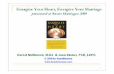 Energize Your Heart, Energize Your Marriage · Energize Your Heart, Energize Your Marriage ... -ships Emotional Availability ... and it’s capable of healing.