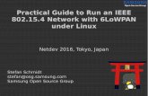 Practical Guide to Run an IEEE 802.15.4 Network with 6LoWPAN under Linux · 2016-10-21 · Normal kernel development model ... Evaluate running OpenThread on top of linux-wpan Configuration