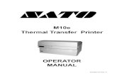 M10e Thermal Transfer Printer - SATO America Operator... · M10e Thermal Transfer Printer OPERATOR MANUAL. ... as this can create electrical problems on ... Section 2. Installation..