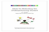 Ideas for Motivating the Underperforming Student · Ideas for Motivating the Underperforming Student ... for Behavioral Intervention Jim Wright ... as a starting point to generate