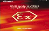 SMC guide to ATEX compliant products · operating manual. E.g.; ... IP5000 Pneumatic Positioner IP6000-X14 Electro Pneumatic Positiner IP8000-X14 Electro Pneumatic Positiner Actuator