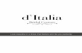 Look beautiful in a dress that flatters and fits you ...Italia - Bridal Couture Information.pdf · Look beautiful in a dress that flatters and fits you perfectly. ... • Bridesmaids