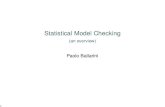 Statistical Model Checking (an overview) - LACL · Statistical Model Checking Threshold problem (Hypothesis Testing) Approximation problem Current work, future directions ... each
