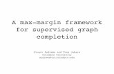 A max-margin framework for supervised graph completionandrews/pub/stu-andrews-networks-wrkshp... · A max-margin framework for supervised graph completion Stuart Andrews and Tony