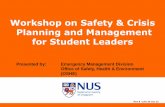Workshop on Safety & Crisis Planning and Management … · Workshop on Safety & Crisis Planning and Management for Student Leaders ... the process of Safety & Crisis Planning and