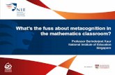 What’s the fuss about metacognition slides...What does research tell us about intelligence, metacognition and mathematics learning performance? • Alexander, Carr and Schwanenflugel