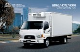Hyundai Light Duty Truck - hmm.mn · HD78 4 x 2 Long(standard) Long(super) D4DC D4Db D4DD SpeCifiCationS Weight (kg) Curb Weight (Chassis & Cab) Front rear Max. gross vehicle Weight**