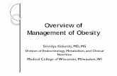 Kidambi Srividya-Overview of Management of Obesity · Overview of Management of Obesity Srividya Kidambi, MD, MS Division of Endocrinology, Metabolism, and Clinical Nutrition Medical