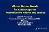 Global Unmet Needs for Contraception, Reproductive Health ...depts.washington.edu/uwconf/foci/files/Townsend FOCI 2011.pdf · Global Unmet Needs for Contraception, Reproductive Health
