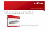 MEF Carrier Ethernet Certified Professional Training Program · 1 MEF Carrier Ethernet Certified Professional Training Program shaping tomorrow with you A complete educational, study