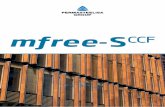 mfree-S · comfortable buildings with an abundant ... thermal and acoustic comfort. The visual appearance of the building, ... • Transparent façade performance properties: ...