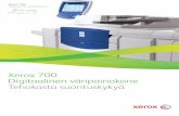 Xerox 700 Digitaalinen väripainokone - KTA - Etusivu · 3 Helppo hienosäätö takaa upean tuloksen Xerox 700 sisältää helppokäyttöiset säädöt, jotka mahdollistavat töiden