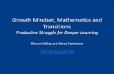 Growth Mindset, Mathematics and Transitions - …€¦ · Growth Mindset, Mathematics and Transitions ... system rather than a set of discrete, ... you can change your mind. Carol