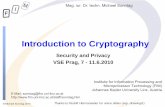 Introduction to Cryptography - Sonntag · Introduction to Cryptography Institute for Information Processing and Microprocessor Technology (FIM) Johannes Kepler University Linz, Austria.