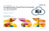 Establishing Cloud Environments on zEnterprise - … · Establishing Cloud Environments on zEnterprise Strategic Direction ... adds runbook automation ... June 1998 – IBM enters