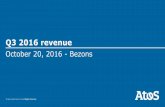 Atos - Q3 2016 revenue · 5 | © Atos Q3 2016 key figures ... Q4 2015 Q1 2016 Q2 2016 Q3 2016 ... IT-Infrastructure services including data center, ...
