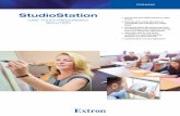Studiostation - Brochure - extron.com · Presenters want to reach people beyond ... education, and government ... Built-in Horizontal Video Mirroring Flipped classroom environments