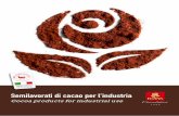Semilavorati di cacao per l’industria - Calemi |calemifruit.com/wp/wp-content/Icam_industriale_1702_2017.pdf · Semilavorati di cacao per l’industria ... • Linee di produzione