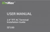 USER MANUALbiomaxsecurity.com/product_manual/SF100_User_Manual_Biomax.pdf · System Structure ″ ⅰ 4. The ... Ⅵ ″ Ⅶ Ⅷ ″ 6. Others. TM 133Max . Alarm { Electric Lock Exit