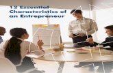 12 Essential Characteristics of an Entrepreneur - · PDF file04.04.2012 · 12 Essential Characteristics of an Entrepreneur ... a real entrepreneur versus becoming simply the ... enjoys