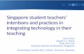 Singapore student teachers’ intentions and practices in ...ascilite.org/conferences/hobart11/downloads/DorisChoy.pdf · capacity to plan and deliver ICT-enabled learning experiences